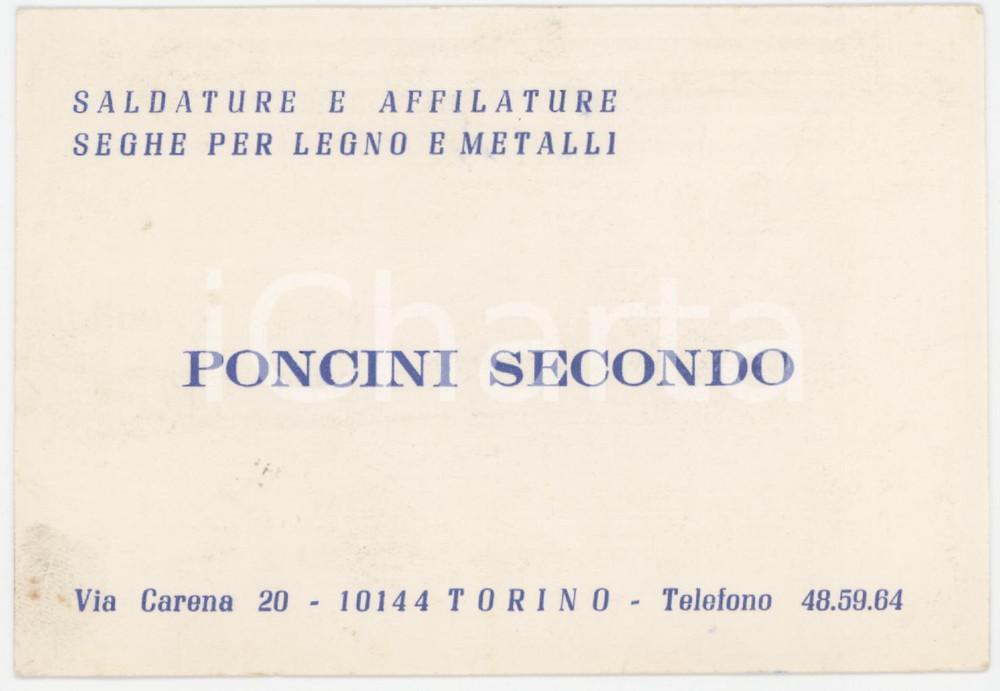 1950 ca TORINO Via Carena 20 - Secondo PONCINI Saldature - Biglietto da visita