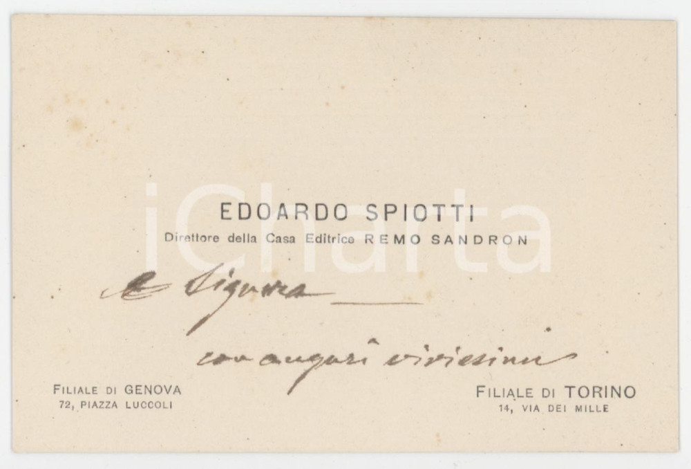 1920 ca GENOVA Edoardo SPIOTTI Direttore Editrice SANDRON - Biglietto AUTOGRAFO