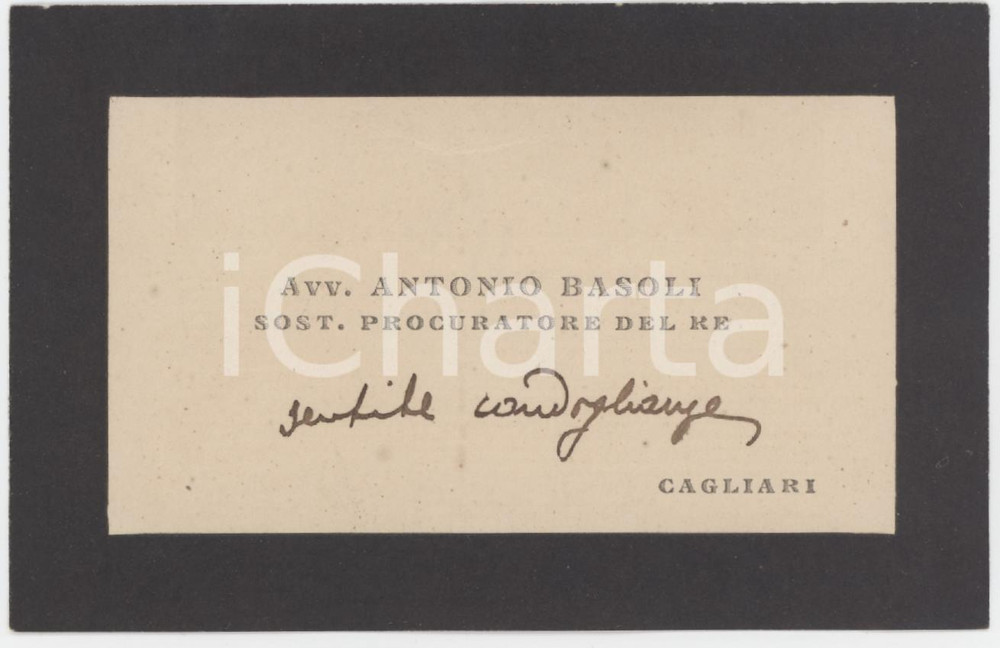1920 ca CAGLIARI Antonio BASOLI Sostituto Procuratore - Biglietto AUTOGRAFO
