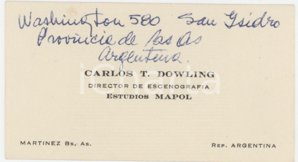 1960 ca BUENOS AIRES Carlos T. DOWLING Director escenografÃ­a - AUTOGRAFO Biglietto da visita originale, con messaggio autografo. GOOD/buono  Formato: 9x5 cm originale e autentica 1