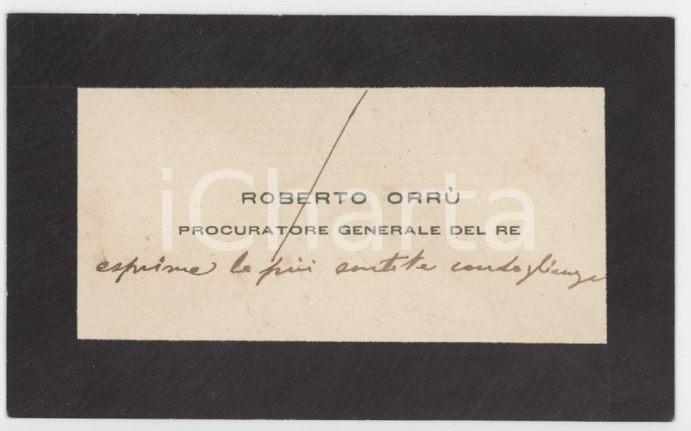 1920 ca SARDEGNA Roberto ORRU' Procuratore Generale del Re - Biglietto AUTOGRAFO