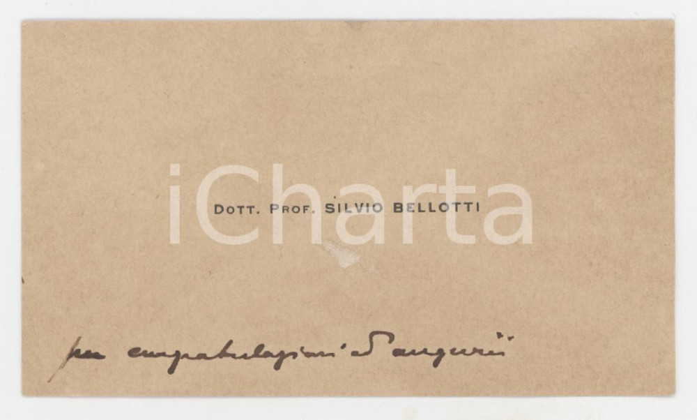 1920 ca Dott. Prof. Silvio BELLOTTI - Biglietto da visita autografo