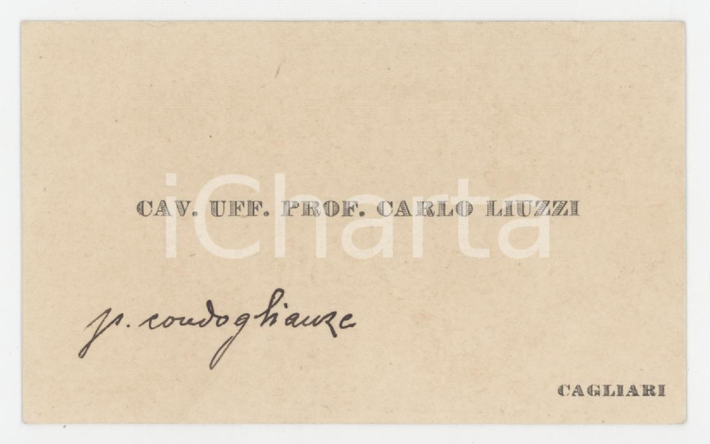 1925 ca CAGLIARI Cav. Uff. Prof. Carlo LIUZZI - Biglietto d visita AUTOGRAFO