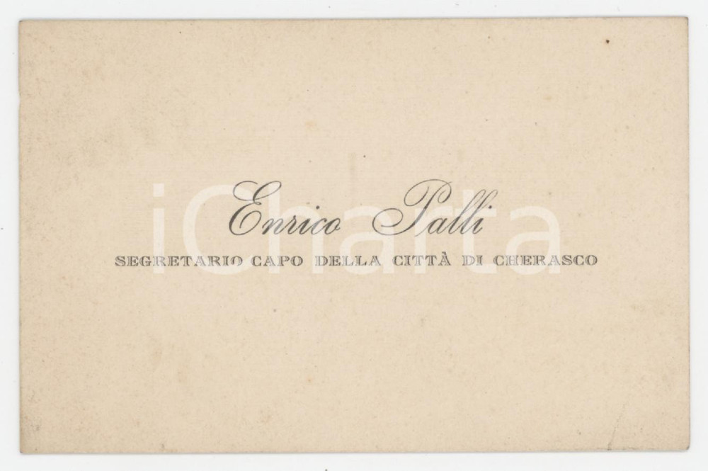 1910 ca CHERASCO (CN) - Enrico PALLI Segretario Capo - Biglietto da visita