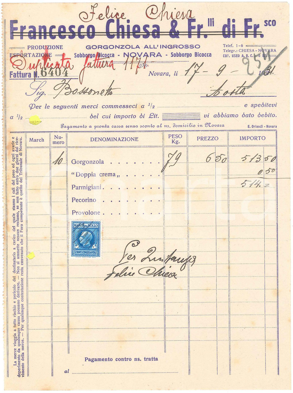 1931 NOVARA - Francesco CHIESA & Fr.lli di Francesco - Fattura gorgonzola (1) Fattura commerciale d'epoca manoscritta, su carta intestata.Sull'intestazione &egrave; presenta la notazione manoscritta "Felice Chiesa".Presente marca da bollo.PAGINE: 1 FAIR/discreto piegature d'epoca; fori da classificatore; fioriture Formato: 17x23 cm originale e autentica 1