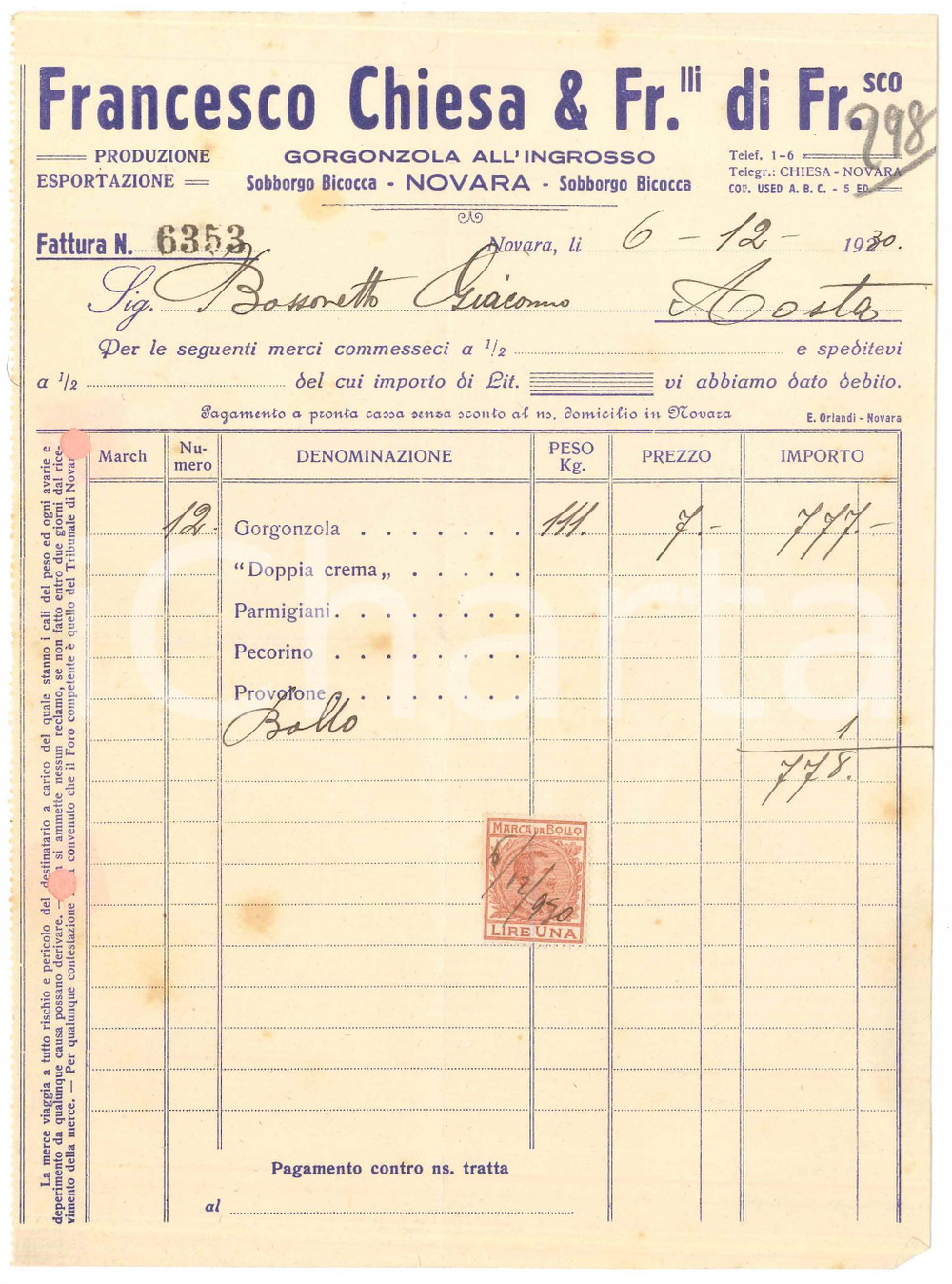 1930 NOVARA - Francesco CHIESA & Fr.lli di Francesco - Fattura gorgonzola 1 Fattura commerciale d'epoca manoscritta, su carta intestata.Presente marca da bollo.PAGINE: 1 POOR/danneggiato piegature d'epoca; fori da classificatore; fioriture Formato: 17x23 cm originale e autentica 1
