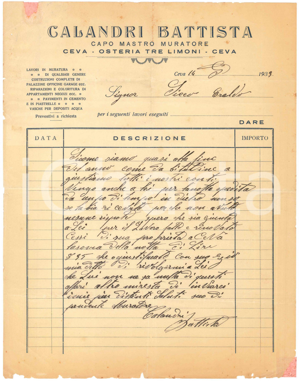 1933 CEVA Osteria Tre Limoni - Battista CALANDRI Capo mastro muratore - Lettera  Lettera manoscritta per saldo lavori, su carta intestata. POOR/danneggiato piegature d'epoca; piccoli strappi e mancanze marginali  originale e autentica 1