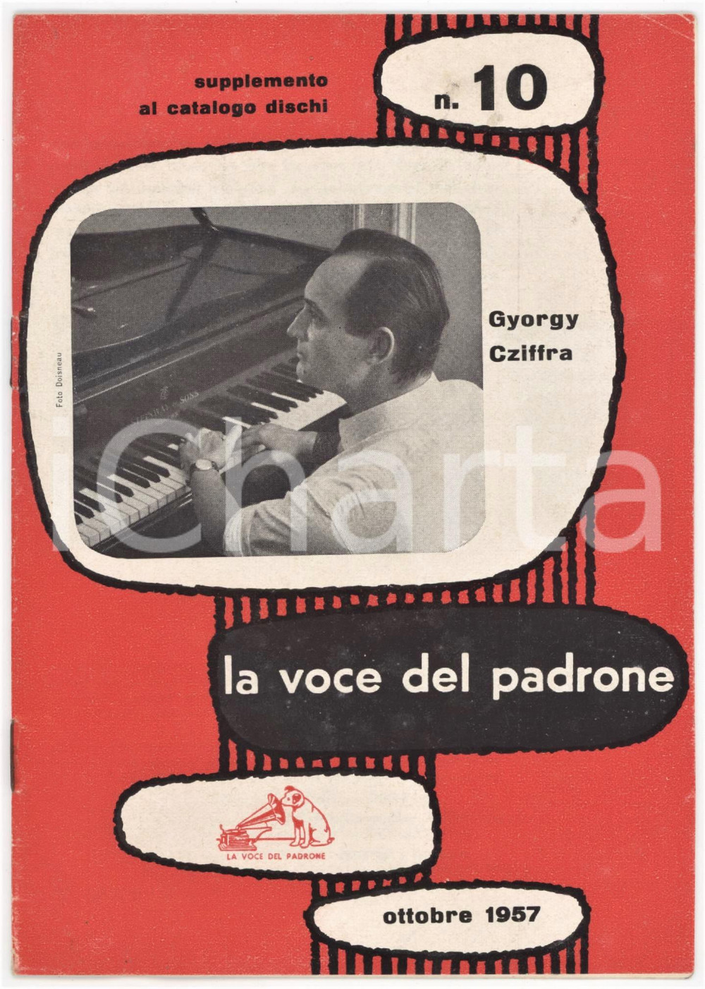 Ottobre 1957 LA VOCE DEL PADRONE Gyorgy CZIFFRA - Supplemento al catalogo dischi Catalogo originale d'epoca.PAGINE: 16  FAIR/discreto lievi tracce d'uso e gualciture Formato: 12x16 cm originale e autentica 1