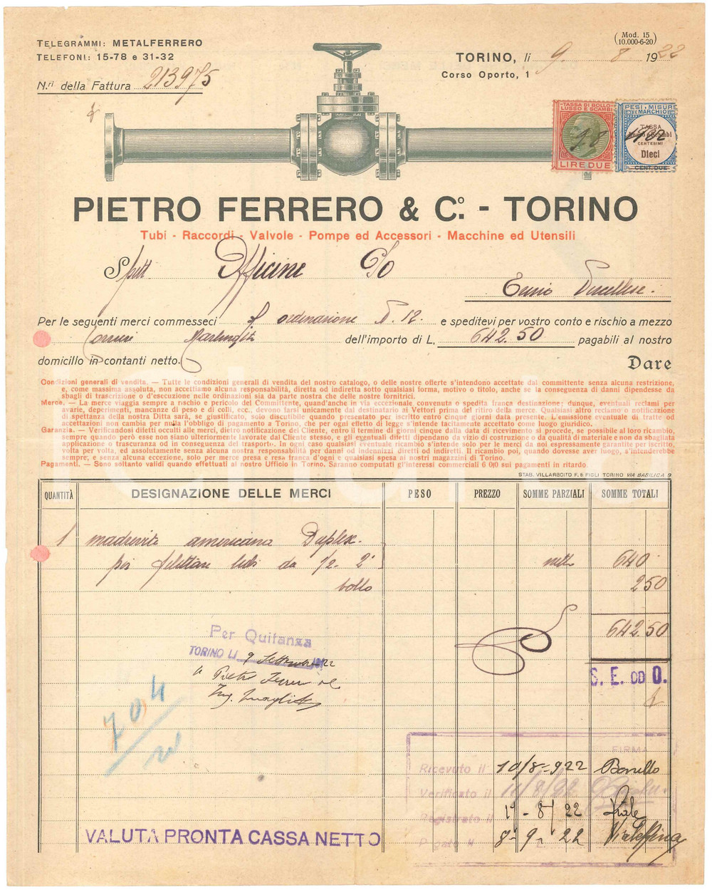 1922 TORINO Corso Oporto 1 - Pietro FERRERO & C. Tubi Raccordi Valvole - Fattura Fattura commerciale d'epoca mansocritta, su carta intestata illustrata.Presenti marche da bollo.PAGINE: 1 FAIR/discreto piegature d'epoca; fori da classificatore; piccoli fori da spillatura; piccoli strappi marginali; residuo cartaceo al verso Formato: 23x29 cm originale e autentica 1