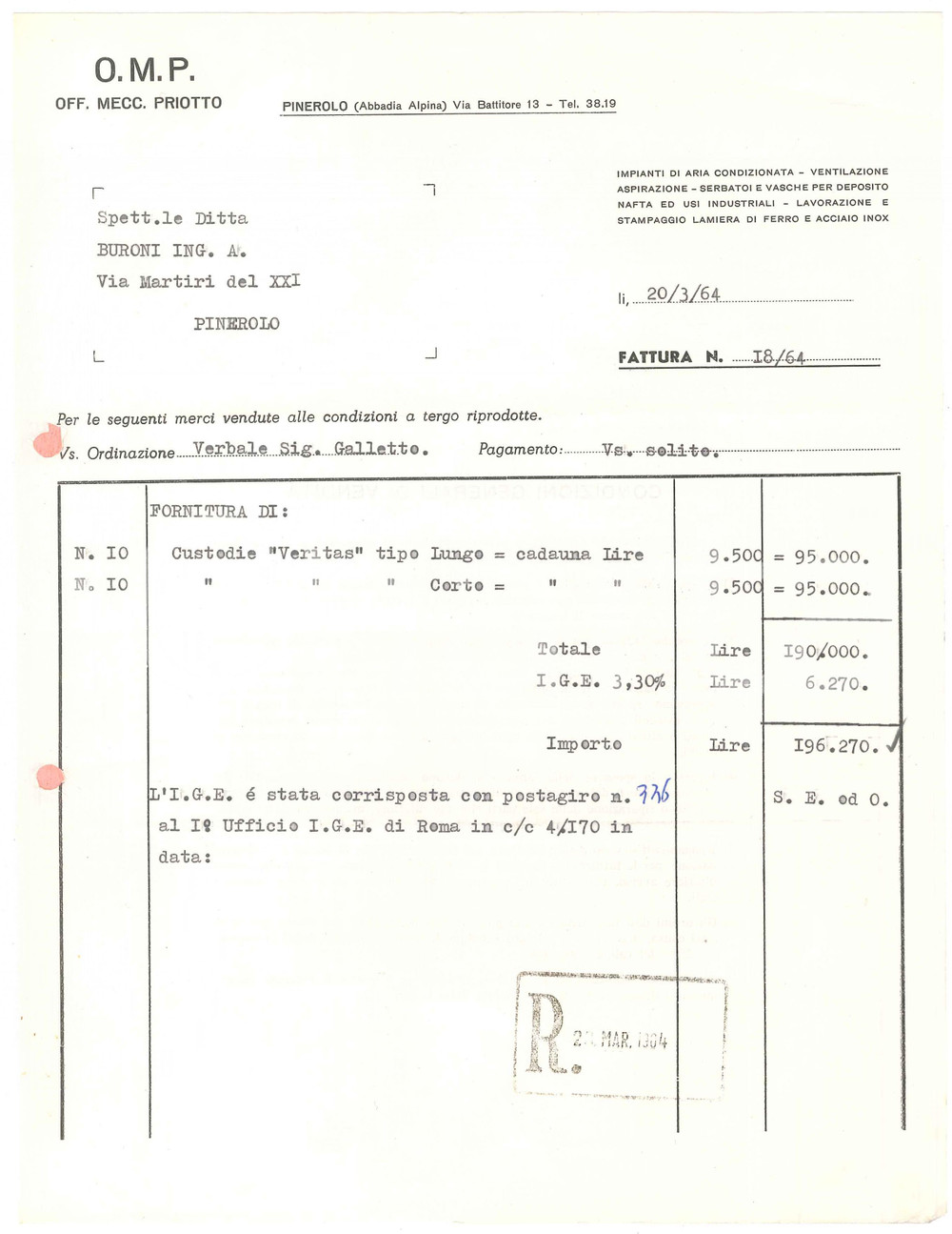 1964 PINEROLO (TO) O.M.P. Officine Meccaniche PRIOTTO - Fattura commerciale (1) Fattura commerciale d'epoca dattiloscritta, su carta intestata.PAGINE: 1 FAIR/discreto piegature d'epoca; fori da classificatore Formato: 22x29 cm originale e autentica 1