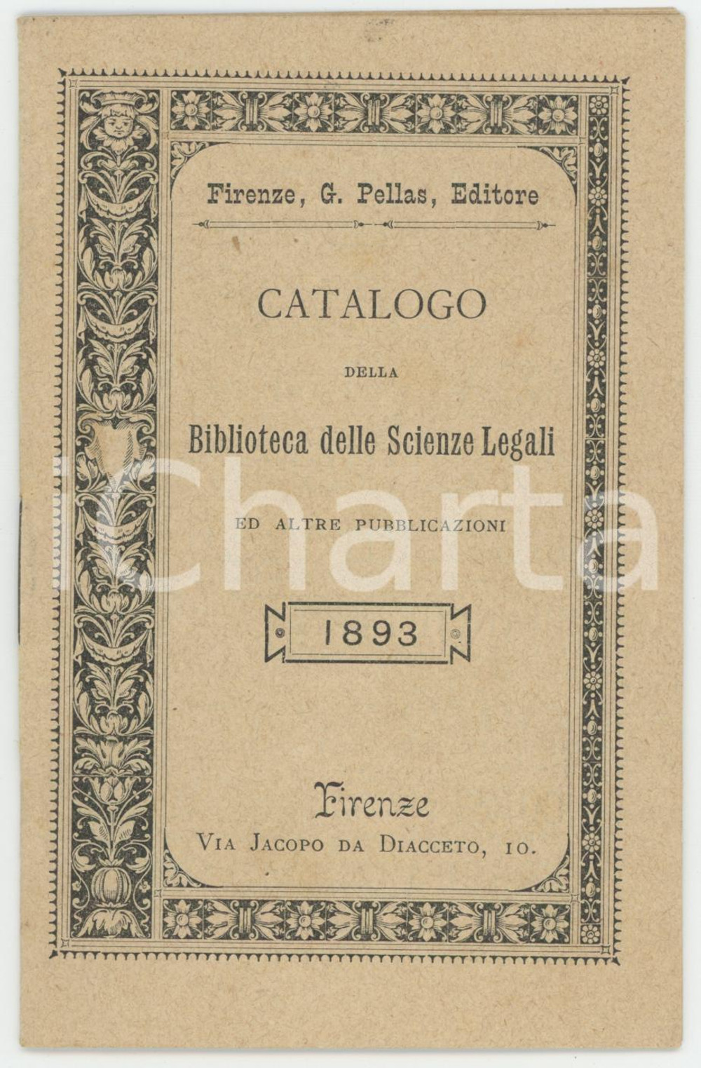 1893 FIRENZE Editore G. PELLAS - Catalogo Biblioteca Scienze Legali 14 pp. Pubblicazione originale d'epoca.PAGINE: 14 GOOD/buono  Formato: 7x12 cm originale e autentica 1
