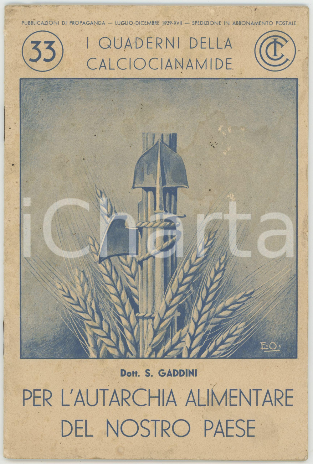 1939 S. GADDINI L'autarchia alimentare del nostro Paese QUADERNI CALCIOCIANAMIDE Pubblicazione d'epoca.PAGINE : 31 FAIR/discreto buone condizioni interne, ma macchie e piccole abrasioni in copertina Formato: 14x21 cm originale e autentica 1