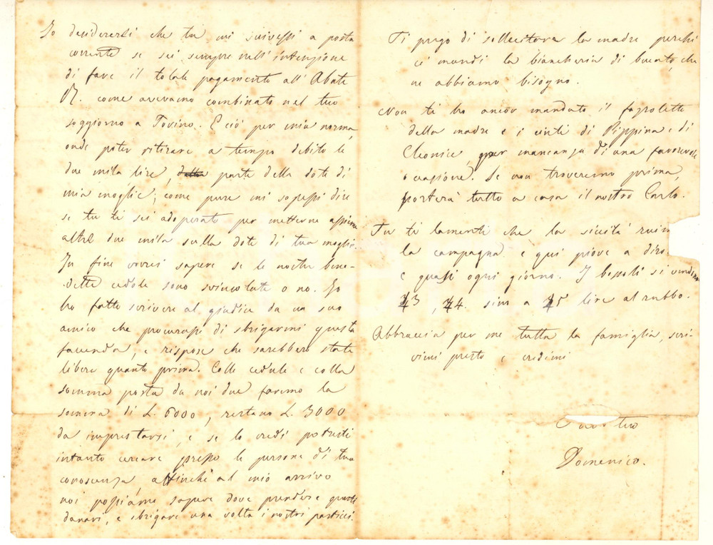 1852 TORINO Lettera Domenico CARBONE su questioni di famiglia *Autografo Lettera interamente autografa dello scrittore e patriota Domenico Carbone al fratello Luigi, relativa a investimenti e questioni di famiglia.Prefilatelica viaggiata.PAGINE: 4 (3 facciate scritte) VERY POOR/gravemente danneggiato profonde piegature d'epoca, con strappi; fioriture diffuse  originale e autentica 1