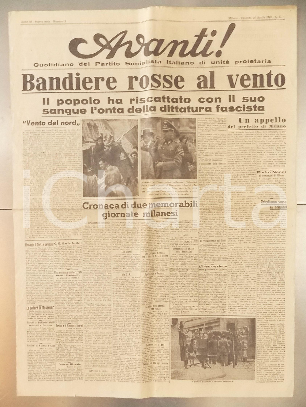 Giornale, rivista storica 27 Aprile 1945 AVANTI! Bandiere rosse  Il Nord libero  Mussolini catturato? 1