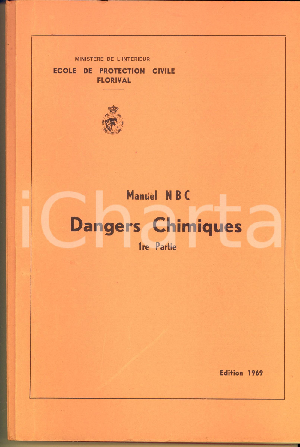 Libro, pubblicazione d epoca 1969 BELGIQUE Ecole PROTECTION CIVILE  Manuel NBC Dangers chimiques 1re Partie 1
