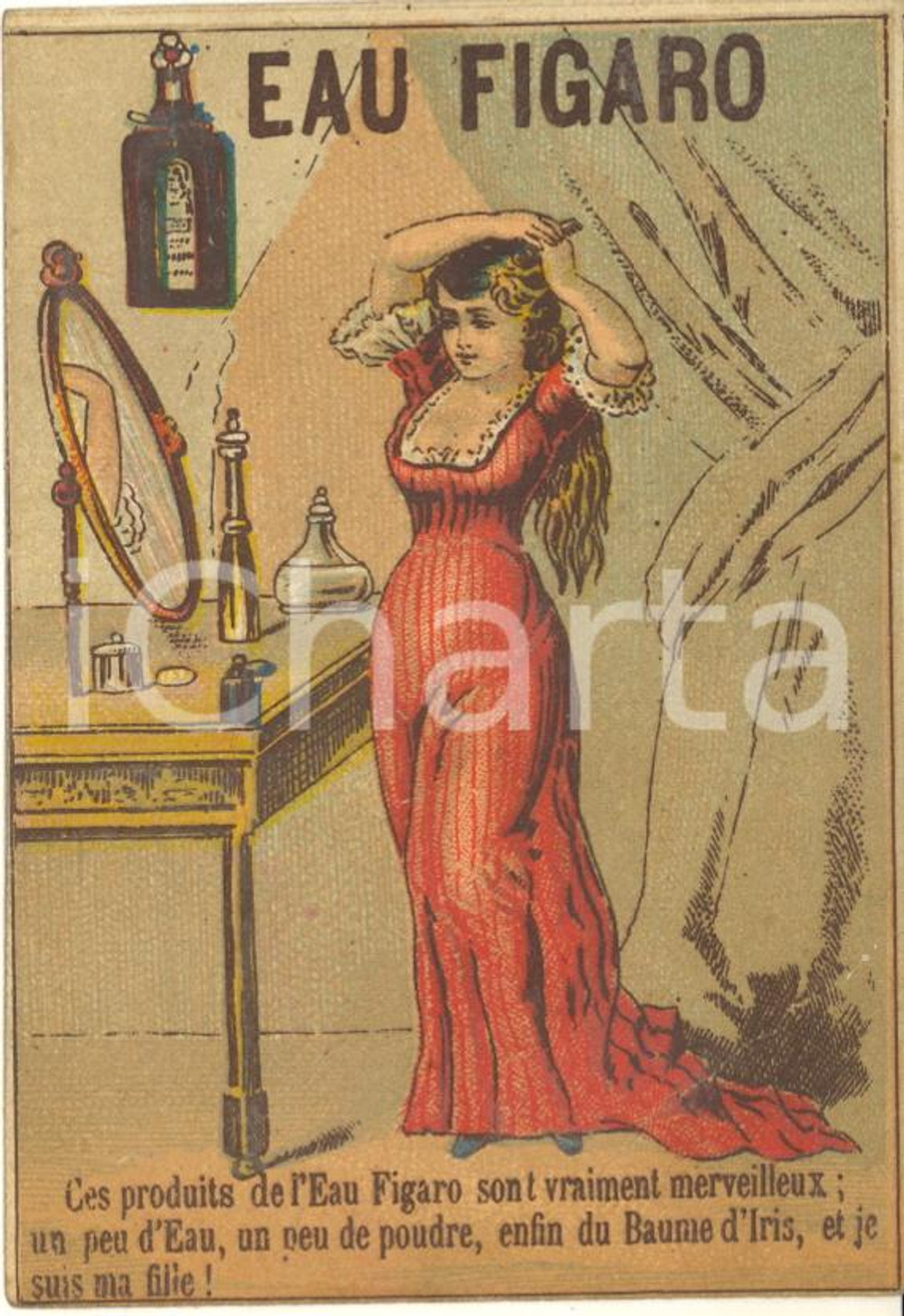 1890 ca PARIS - EAU FIGARO - Chromo Carte publicitaire 7x10,5 cm (3)  Cartoncino pubblicitario originale d'epoca, stampato in cromolitografia.CONDIZIONI: POOR (piegatura angolare)FORMATO: 6x10,5 cm    originale e autentica 1