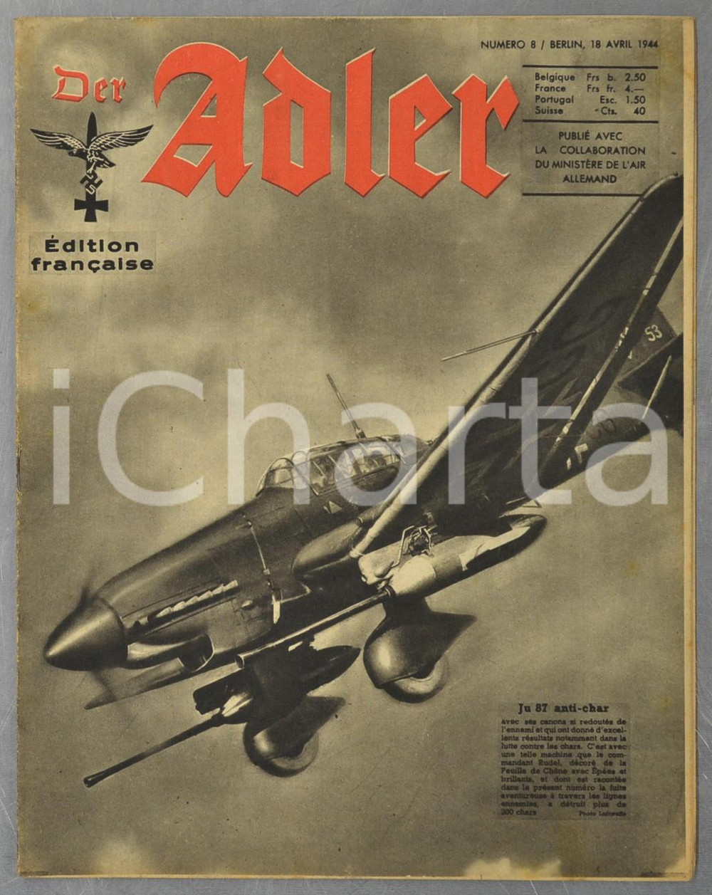 1944 WW2 DER ADLER Commandant RUDEL - Réception à Sarrebruck de prisionniers  Rivista d'epoca, riccamente illustrata b/n.Si tratta dell'edizione francese della rivista dell'aviazione della Germania nazista.18 Aprile 1944, n&deg; 8CONDIZIONI: G (ma tracce d'uso)FORMATO: 24x31 cmPAGINE: 22    originale e autentica 1