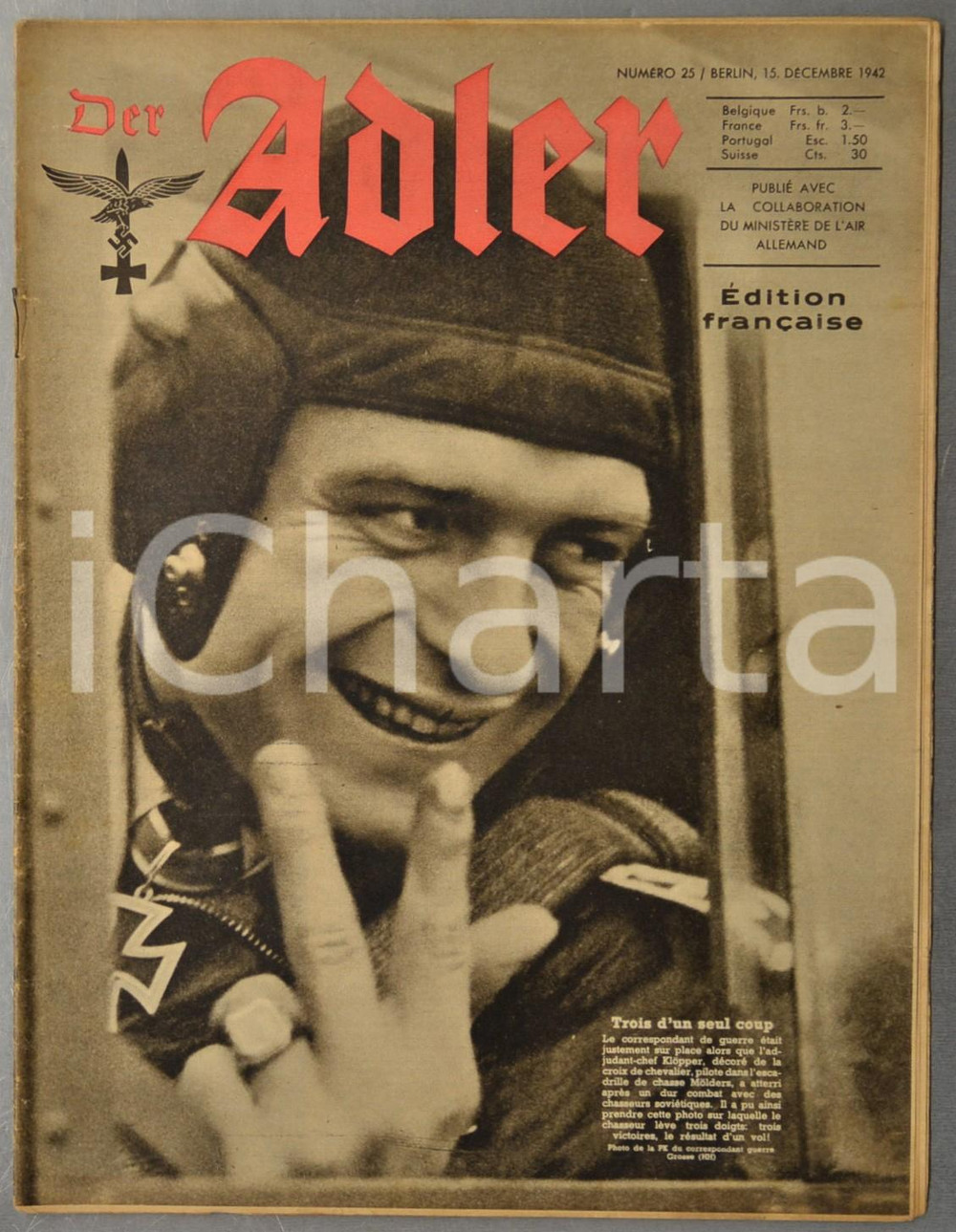 1942 WW2 DER ADLER Werner Mölders - Soldats sur l'Etna - Artisanat Vienne  Rivista d'epoca, riccamente illustrata b/n.Si tratta dell'edizione francese della rivista dell'aviazione della Germania nazista.15 Dicembre 1942, n&deg; 25CONDIZIONI: G (lievi tracce d'uso)FORMATO: 24x31 cmPAGINE: 22    originale e autentica 1