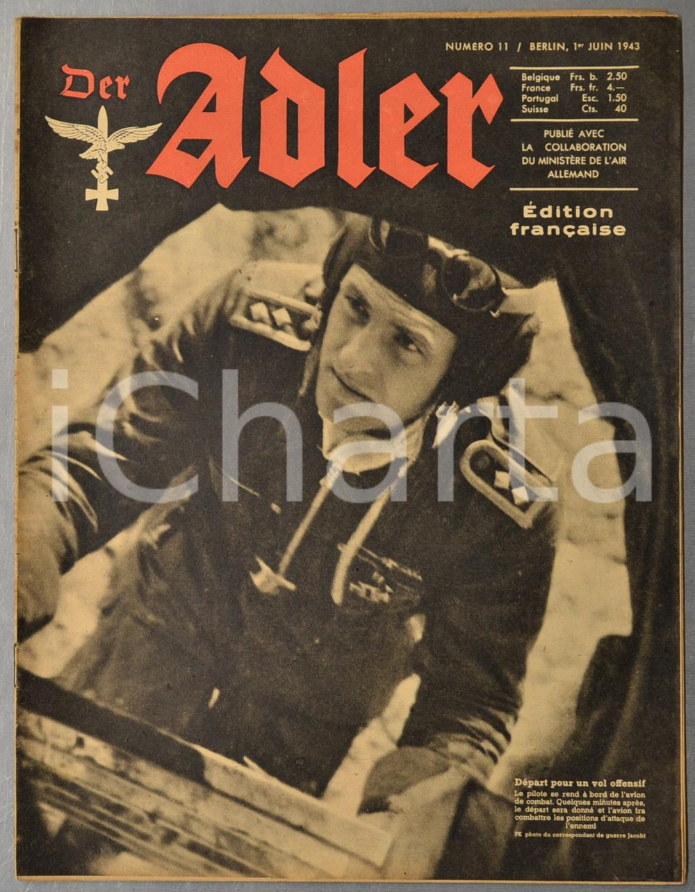 1943 WW2 DER ADLER Belomorie et Macédonie - Raid nocturnes contre l'Angleterre  Rivista d'epoca, riccamente illustrata b/n.Si tratta dell'edizione francese della rivista dell'aviazione della Germania nazista.1&deg; Giugno 1943, n&deg; 11CONDIZIONI: G (lievi tracce d'uso)FORMATO: 24x31 cmPAGINE: 22    originale e autentica 1