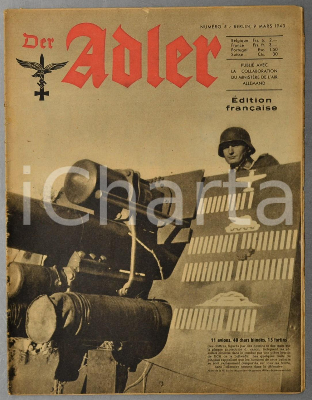 1943 WW2 DER ADLER Tirailleurs Luftwaffe - Maria Cebotari - Aviation et timbres  Rivista d'epoca, riccamente illustrata b/n.Si tratta dell'edizione francese della rivista dell'aviazione della Germania nazista.9 Marzo 1943, n&deg; 5CONDIZIONI: G (lievi tracce d'uso)FORMATO: 24x31 cmPAGINE: 22    originale e autentica 1