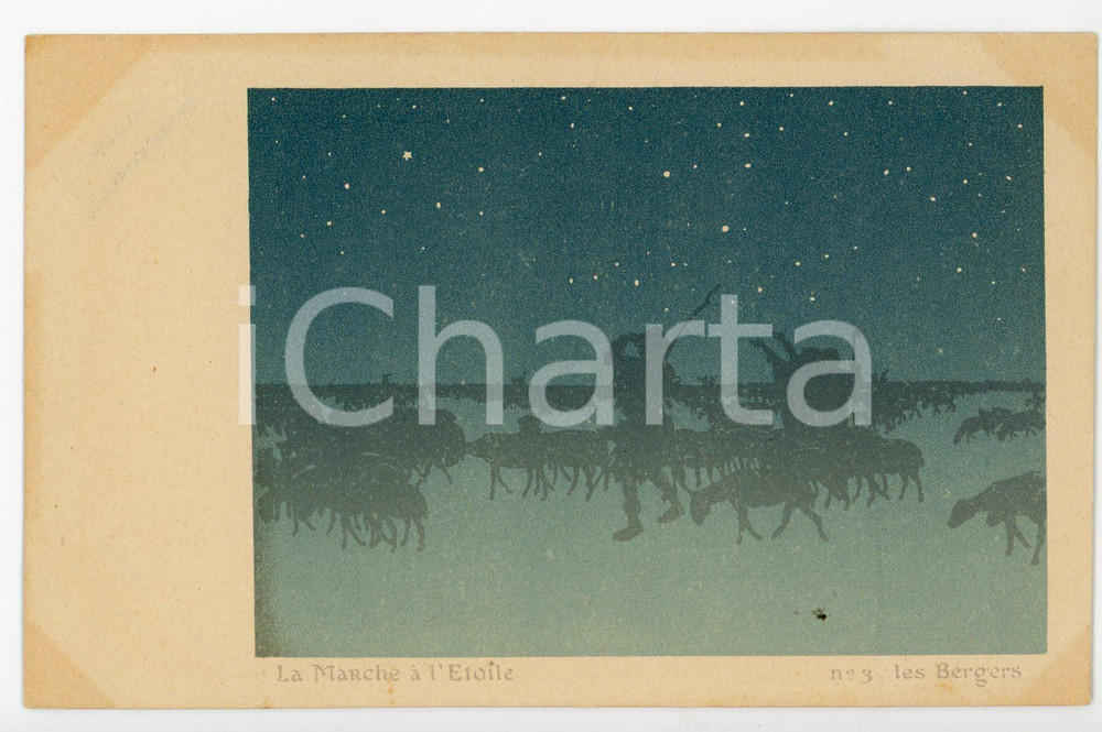 1900 ca LA MARCHE À L'ÉTOILE Les Bergers - 3^ Tableau - Carte postale ILLUSTRÉE  Cartolina postale d'epoca, non viaggiata.CONDIZIONI: FAIR (aloni al recto)FORMATO: FP    originale e autentica 1