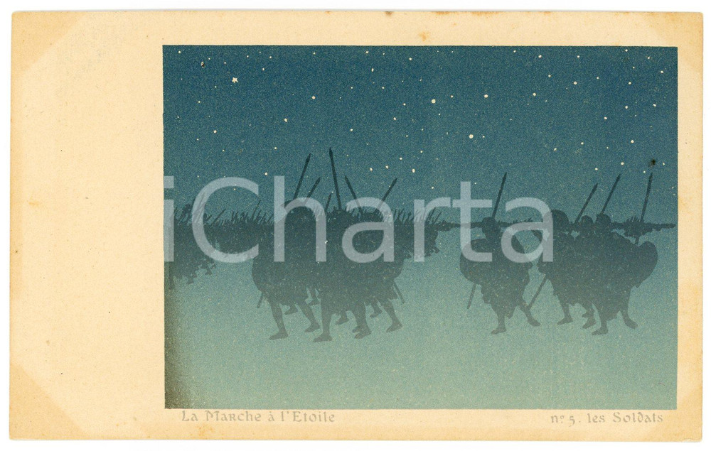 1900 ca LA MARCHE À L'ÉTOILE Les Soldats - 5^ Tableau - Carte postale ILLUSTRÉE  Cartolina postale d'epoca, non viaggiata.CONDIZIONI: FAIR (aloni al recto)FORMATO: FP    originale e autentica 1