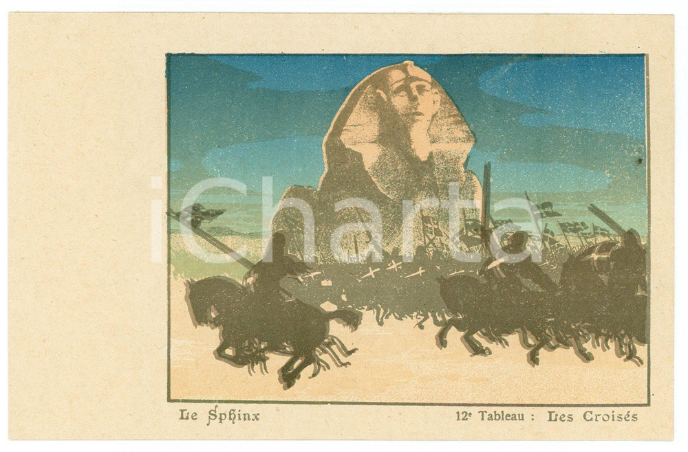1900 ca LE SPHINX Les Croisés - 12^ Tableau - Carte postale ILLUSTRÉE FP VG  Cartolina postale d'epoca, non viaggiata.CONDIZIONI: GOODFORMATO: FP    originale e autentica 1