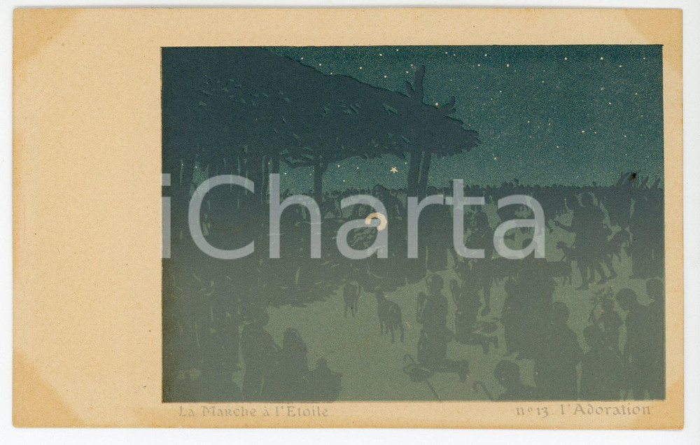1900 ca LA MARCHE À L'ÉTOILE L'adoration - 13^ Tableau - Carte postale FP NV  Cartolina postale d'epoca, non viaggiata.CONDIZIONI: FAIR (aloni al recto)FORMATO: FP    originale e autentica 1