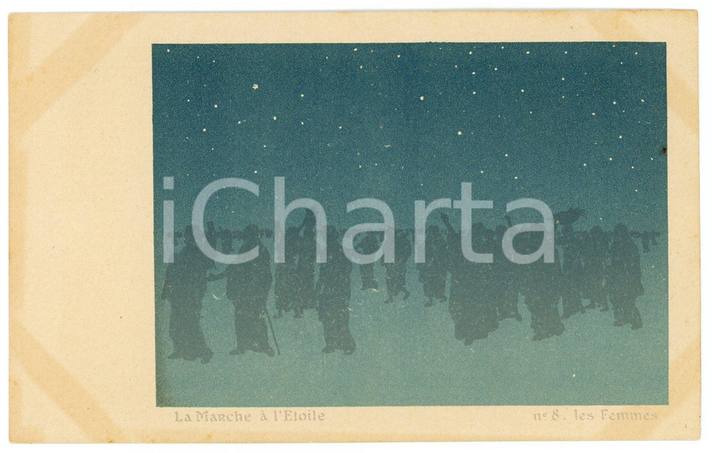 1900 ca LA MARCHE À L'ÉTOILE Les Femmes - 8^ Tableau - Carte postale ILLUSTRÉE  Cartolina postale d'epoca, non viaggiata.CONDIZIONI: FAIR (aloni al recto)FORMATO: FP    originale e autentica 1