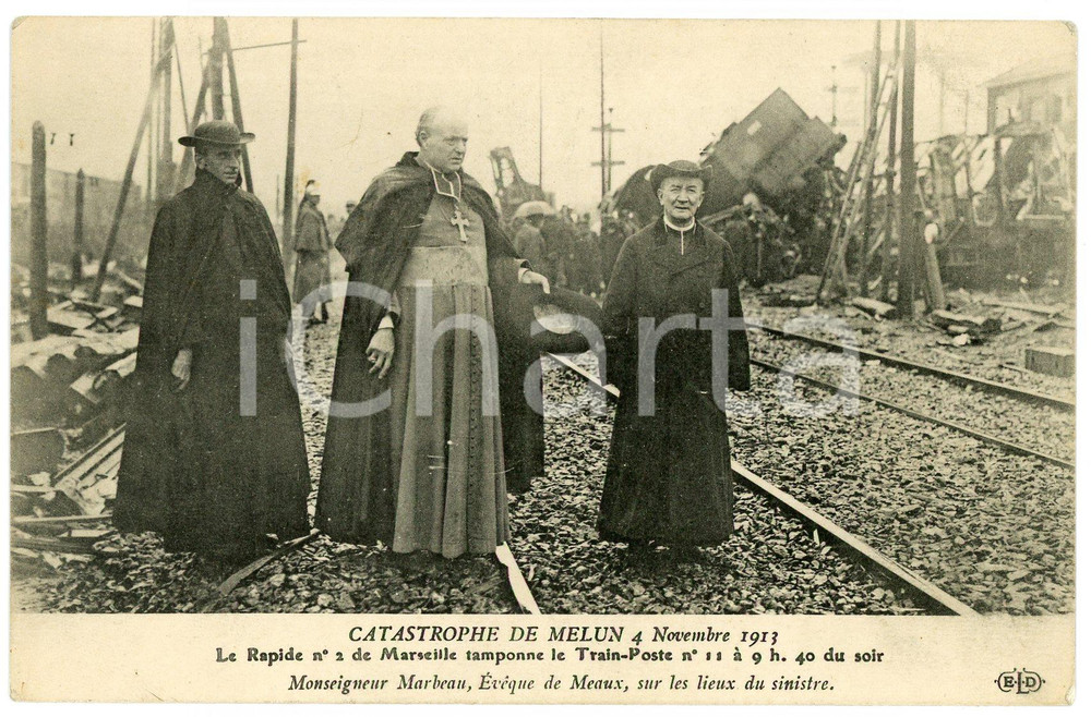 1913 CATASTROPHE DE MELUN Monseigneur Emmanuel Marbeau évêque de MEAUX Postcard  Cartolina postale d'epoca, non viaggiata. FAIR/discreto Lievi smussature agli angoli, macchie al margine inferiore Formato: FP originale e autentica 1