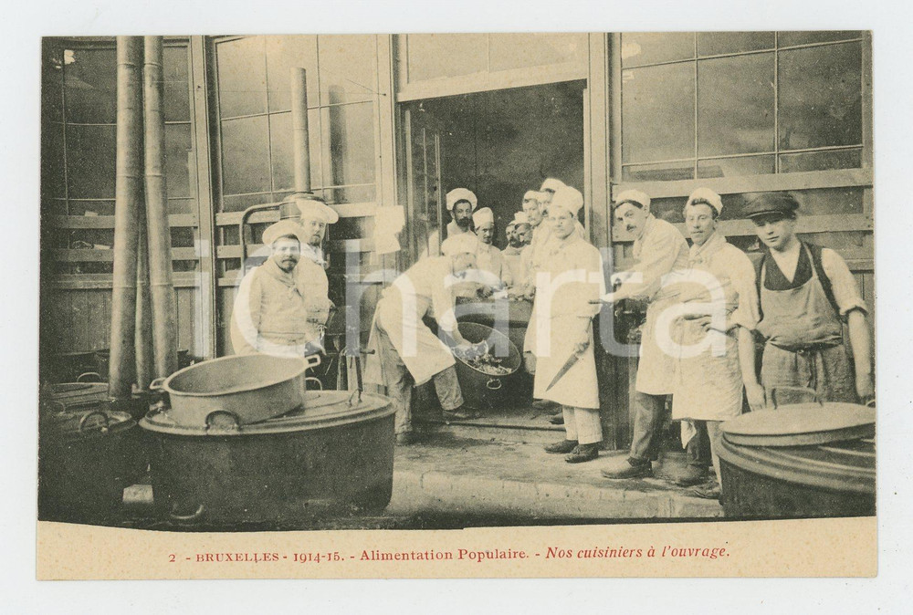 1914-15 BRUXELLES Alimentation populaire - Cusiniers à l'ouvrage - Carte postale  Cartolina d'epoca, non viaggiata.CONDIZIONI: FAIRFORMATO: FP    originale e autentica 1