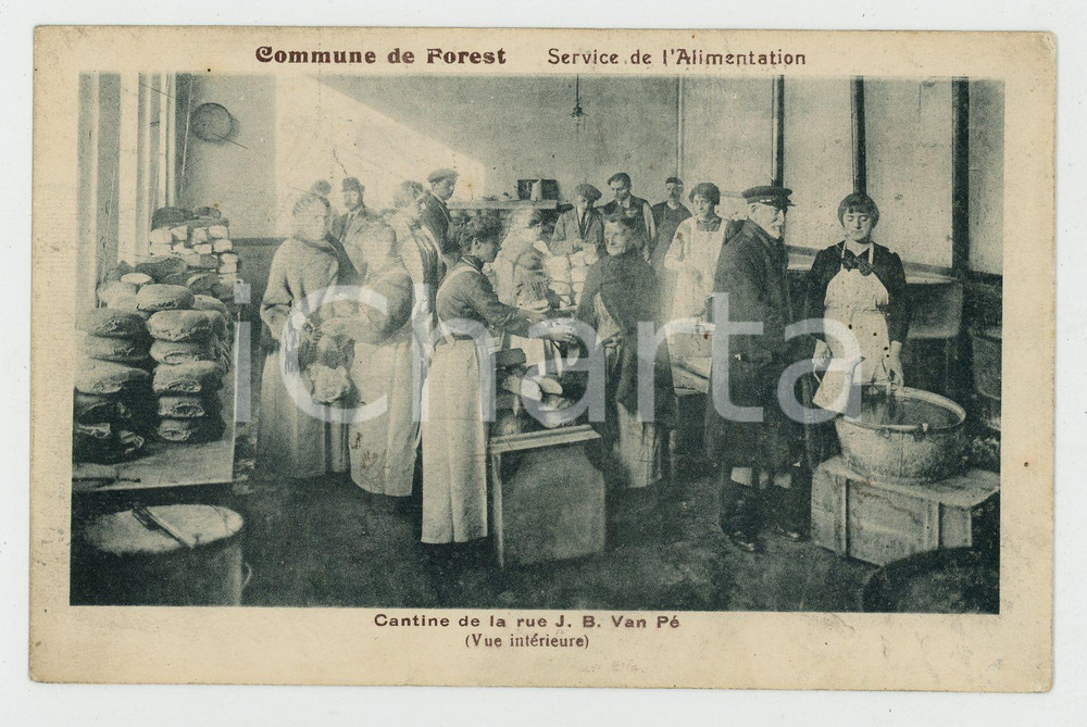 1915 ca FOREST (B) Service de l'Alimentation - Cantine rue J. B. VAN PÉ Postcard Cartolina postale d'epoca, non viaggiata.CONDIZIONI: GFORMATO: FP    originale e autentica 1