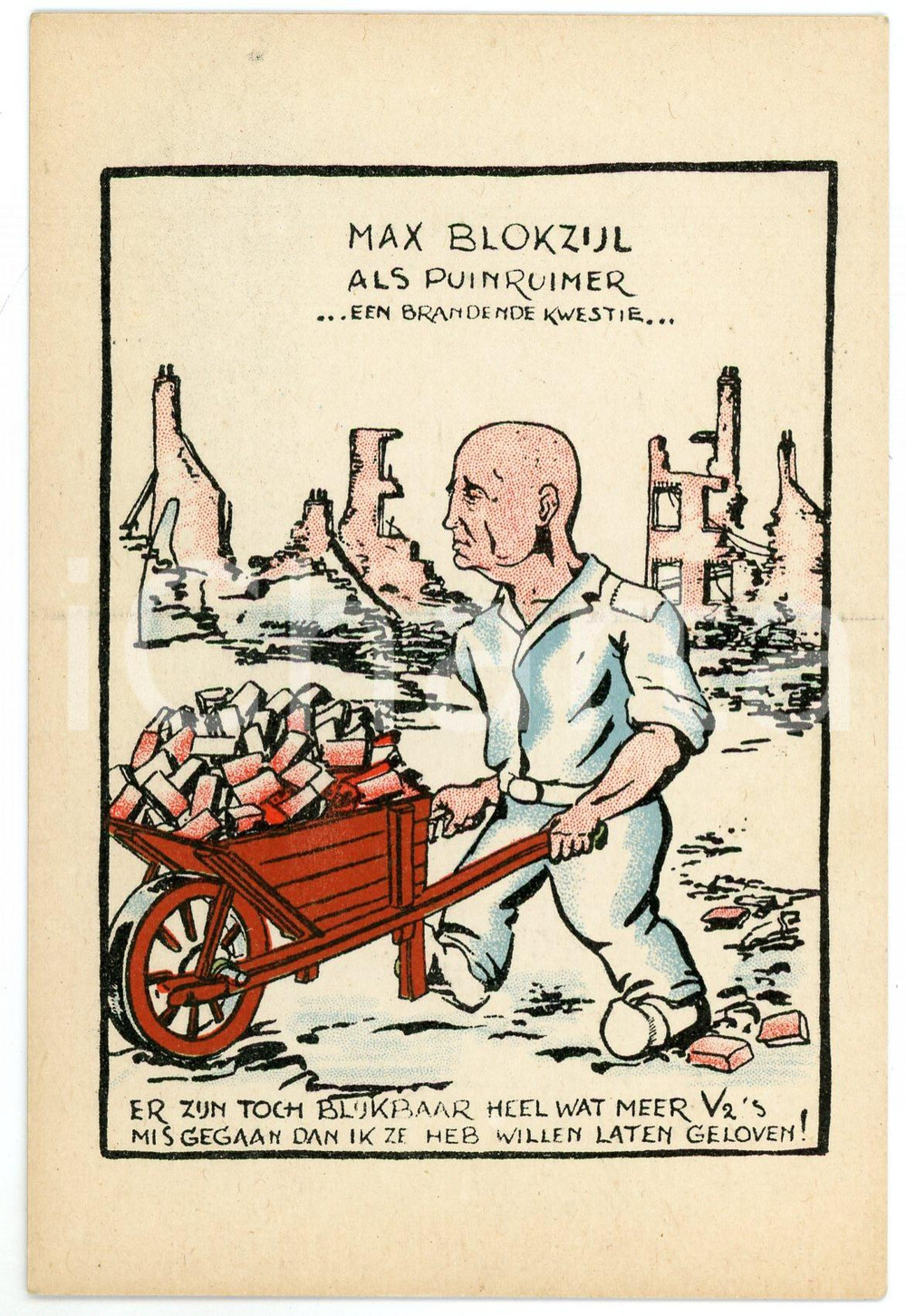 1945 ca WW2 - SATIRE Max BLOKZIJL als puinruimer - Carte postale ILLUSTRÉE FP NV  Cartolina postale d'epoca, non viaggiata.CONDIZIONI: POOR (strappo al margine sinistro)FORMATO: FP    originale e autentica 1