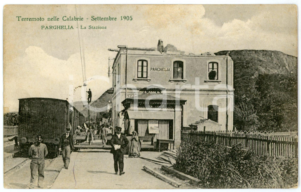 1905 Terremoto CALABRIA - PARGHELIA - La stazione danneggiata *Cartolina ANIMATA  Cartolina postale d'epoca, viaggiata.CONDIZIONI: GFORMATO: FP    originale e autentica 1