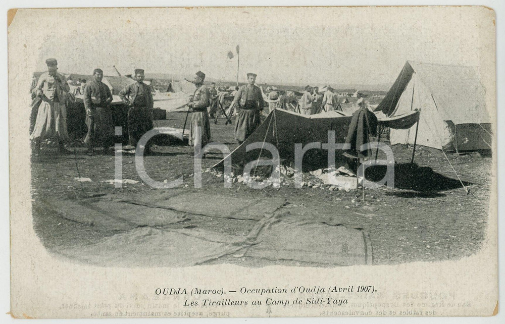 1910 ca OUDJA (MAROC) Occupation 1907 - Tirailleurs à SIDI-YAYA - Carte postale Cartolina postale d'epoca, con pubblicit&agrave; al verso "Pougues Saint-L&eacute;ger" e "Carabana".Non viaggiata.CONDIZIONI: FAIR  (smussature angolari)FORMATO: FP    originale e autentica 1