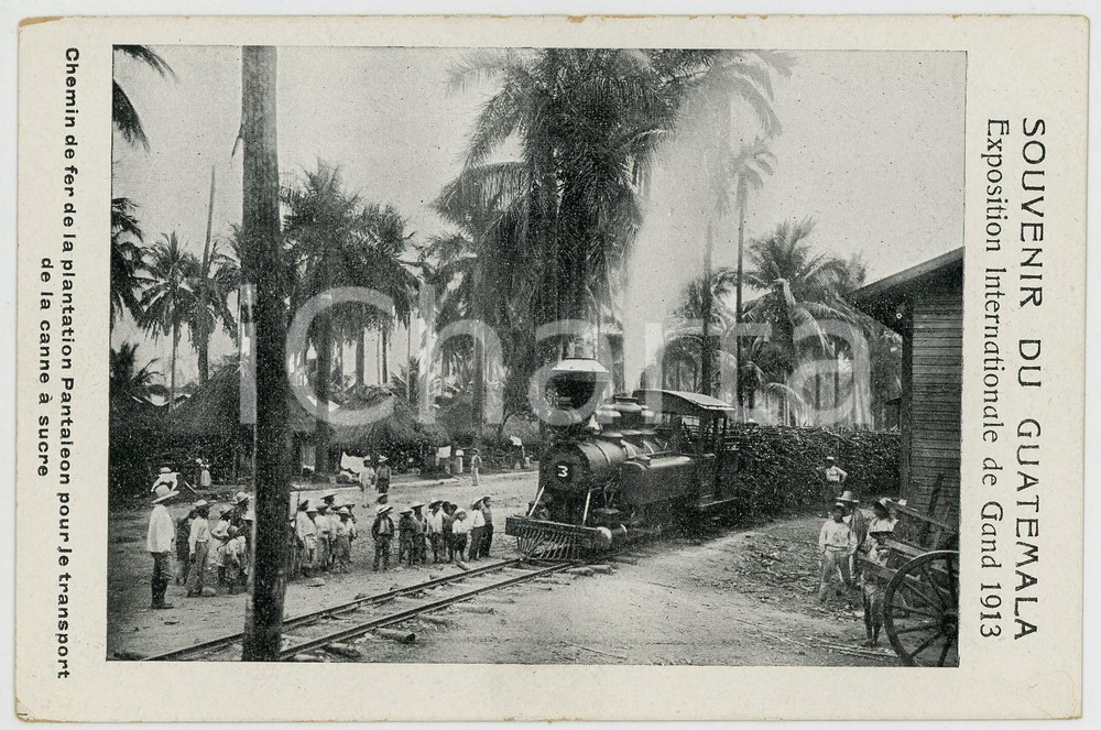 1913 EXPO GAND - GUATEMALA Chemin de fer plantation PANTALEON pour canne à sucre Cartolina postale d'epoca, commemorativa, non viaggiata.CONDIZIONI: G (minime sbrecciature al lato superiore)FORMATO: FP    originale e autentica 1