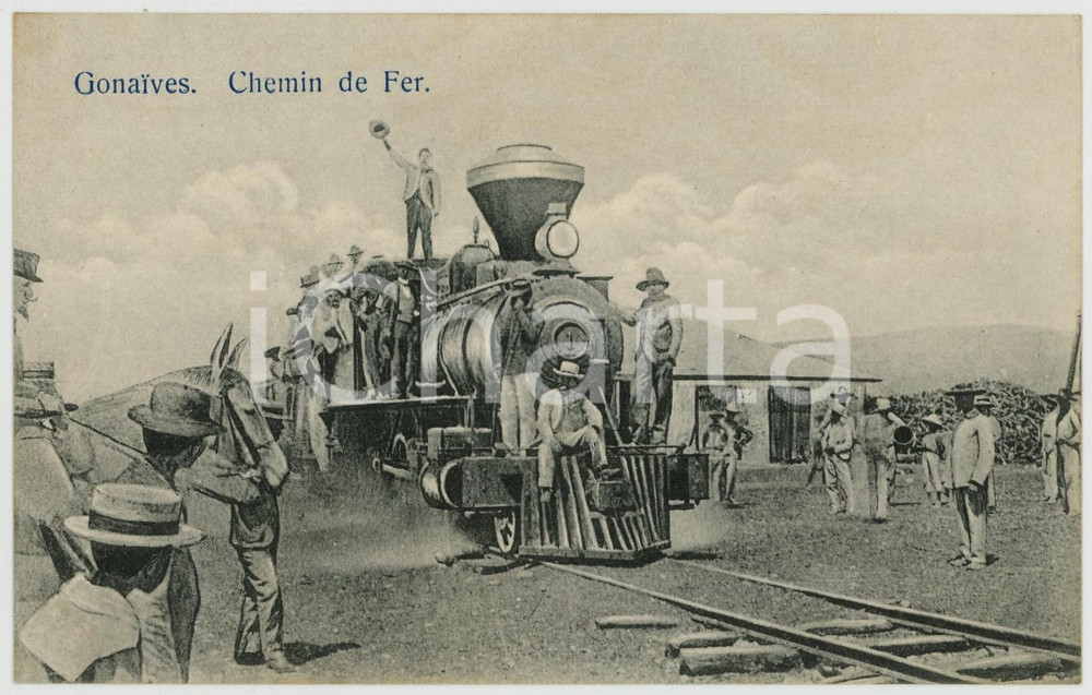 1910 ca LES GONAIVES (HAITI) Chemin de fer - Railway *ANIMATED postcard train  Cartolina postale d'epoca, non viaggiata.CONDIZIONI: G FORMATO: FP    originale e autentica 1