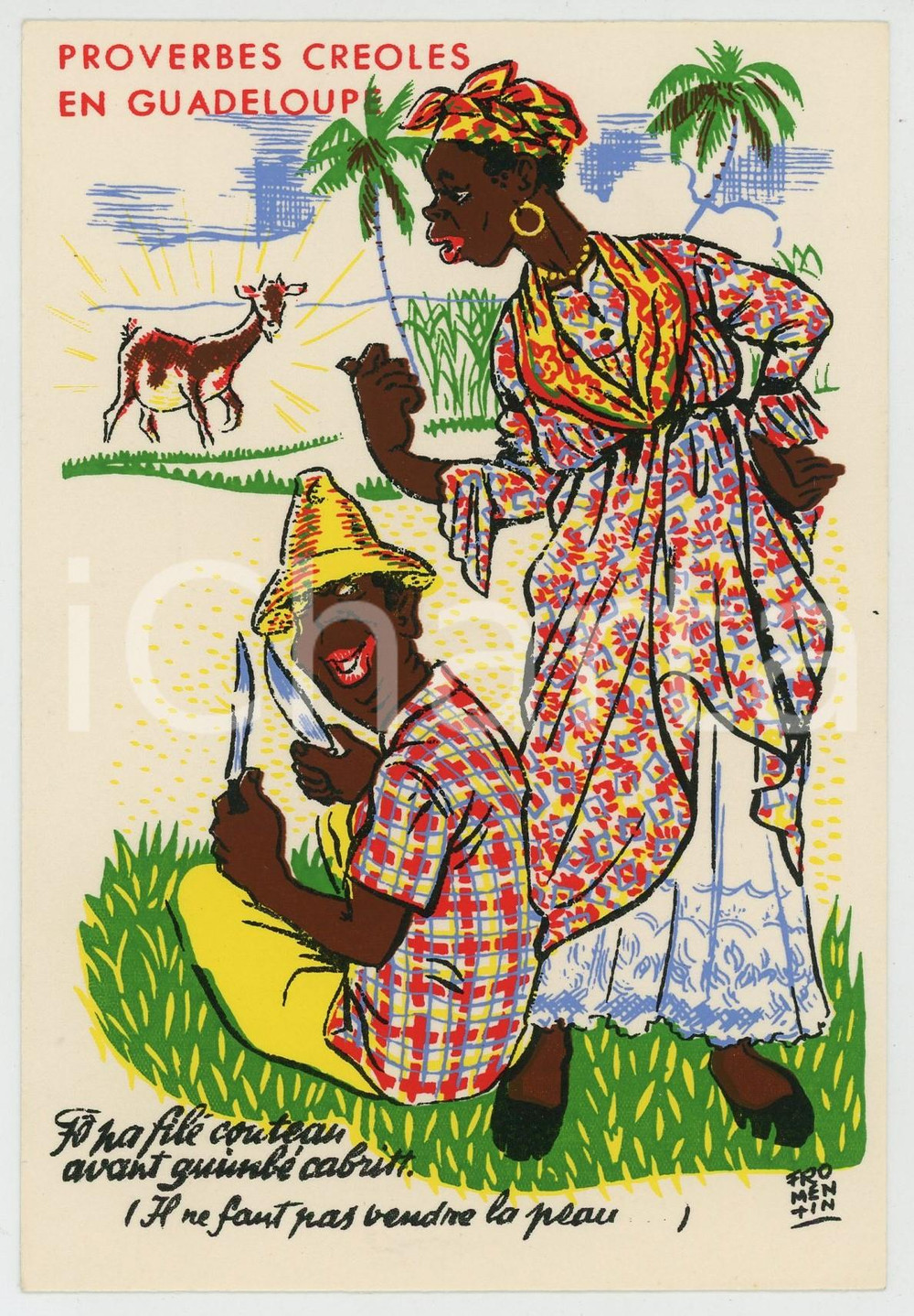 1960 ca GUADELOUPE Proverbes créoles - Carte postale ill. FROMENTIN  Cartolina postale d'epoca, non viaggiata.CONDIZIONI: G (lievi tracce di umidit&agrave; al verso)FORMATO: FG    originale e autentica 1