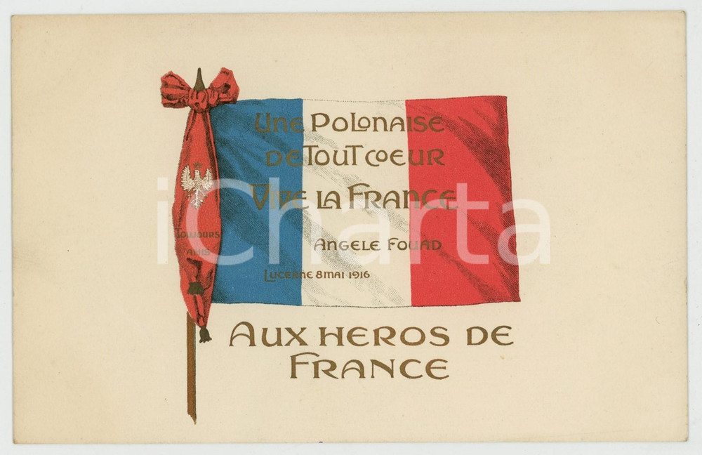 1916 LUCERNE Angele FOUAD Vive la France - Aux heroes de France - Postcard  Cartolina postale d'epoca, non viaggiata ma con nota manoscritta al verso.CONDIZIONI: GFORMATO: FP    originale e autentica 1