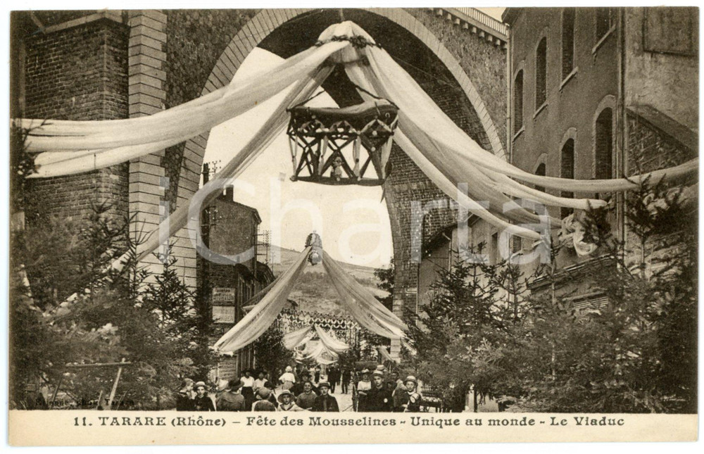 1910 ca FOLKLORE RHONE -TARARE Fête des Mousselines - Le Viaduc - Carte postale Cartolina postale d'epoca, non viaggiata.CONDIZIONI: G FORMATO: FP    originale e autentica 1