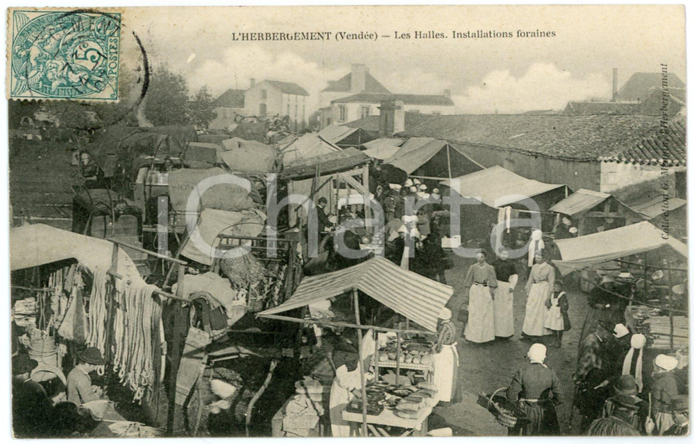 1907 L'HEBERGEMENT (Vendée, FRANCE) Les Halles - Installations foraines  Cartolina postale d'epoca, viaggiata.CONDIZIONI: GFORMATO: FP    originale e autentica 1
