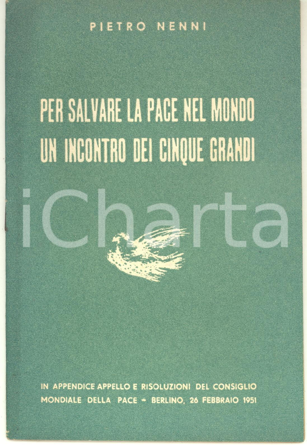 Libro, pubblicazione d epoca 1951 Pietro NENNI Per salvare la pace nel mondo un incontro dei cinque grandi 1