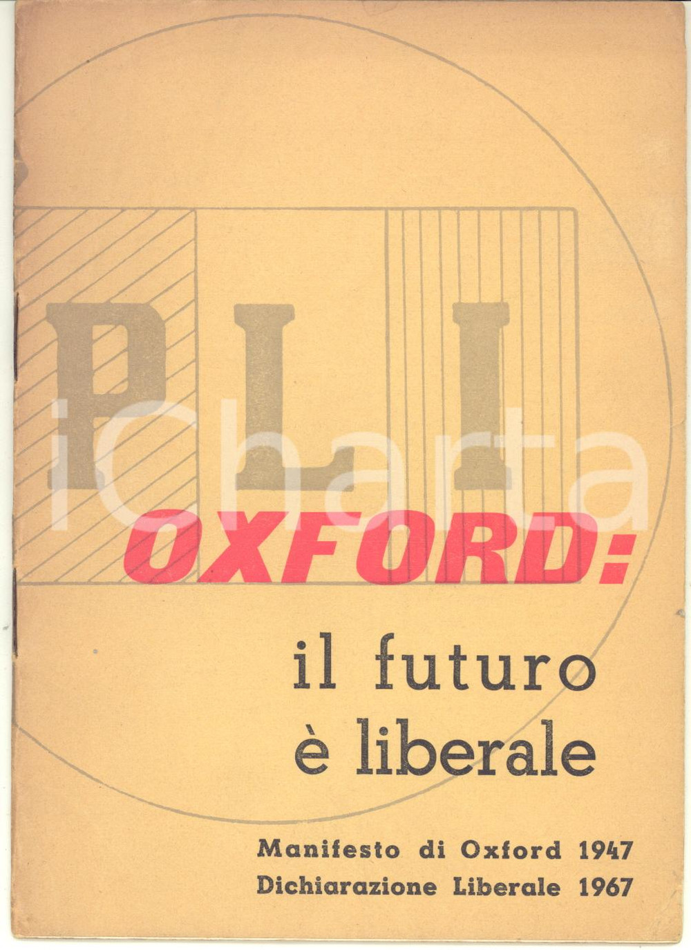 1967 PLI Partito Liberale Italiano - Oxford: il futuro Ã¨ liberale 30 pp. Pubblicazione politica d'epoca.CONDIZIONI: F (piccola piegatura angolare in copertina)PAGINE: 30FORMATO: 12x17 cmEDITORE: Cosci - Buti    originale e autentica 1