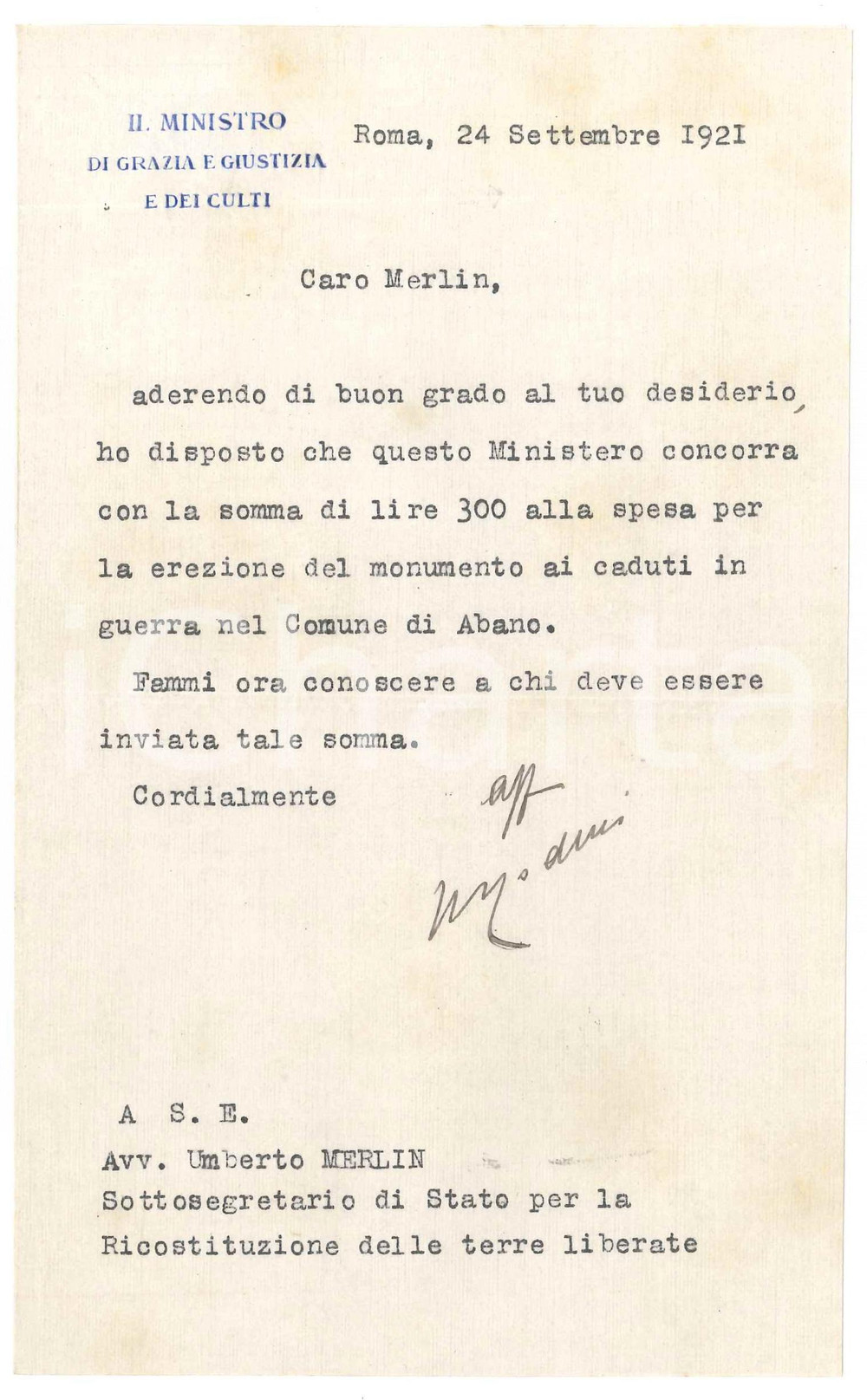 1921 ROMA Lettera Giulio RODINO' Ministro Grazia e Giustizia - AUTOGRAFO Lettera dattiloscritta, con firma autografa del ministro, relativa alla concessione di un contributo per la realizzazione del monumento ai Caduti di Abano Terme.Su carta intestata.PAGINE: 4 (1 facciata scritta) FAIR/discreto piegatura centrale d'epoca  originale e autentica 1