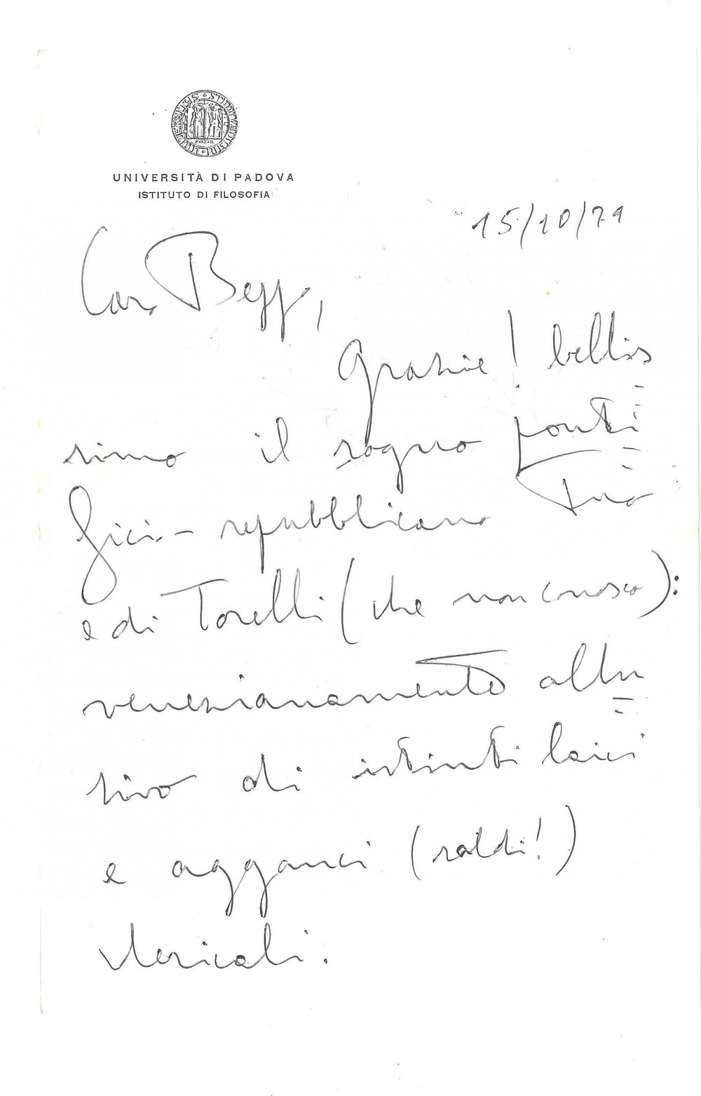 1979 UNIVERSITA' DI PADOVA Lettera Ezio RIONDATO per ringraziamento - AUTOGRAFO Lettera interamente autografa, su carta intestata.PAGINE: 1 FAIR/discreto piegature d'epoca Formato: 15x22 cm originale e autentica 1