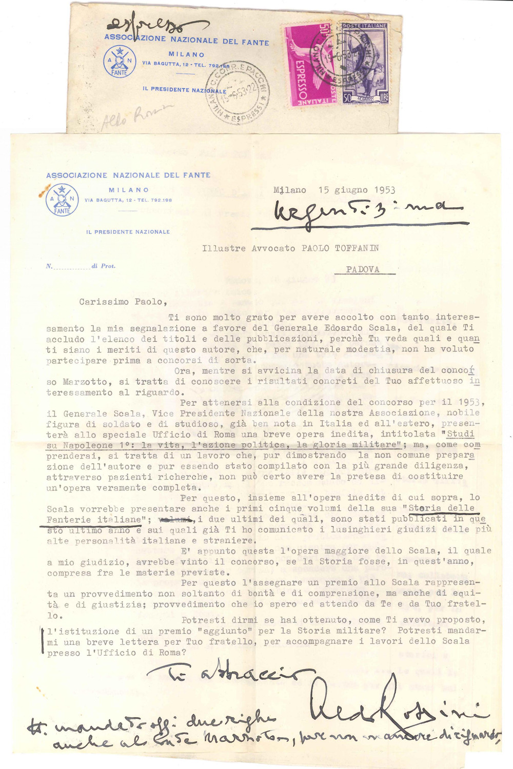 1953 MILANO Lettera Aldo ROSSINI - Associazione Nazionale del Fante *AUTOGRAFO Lettera a stampa con inserto e firma autografa del politico, in favore di un generale amico.Intestata e viaggiata.PAGINE: 1 + 1 (bozza) + 3 FAIR/discreto piegature d'epoca  originale e autentica 1
