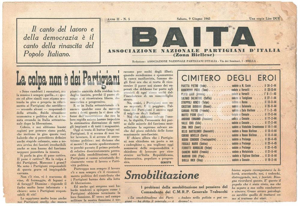 1945 BAITA Partigiani BIELLA - L'eccidio di Salussola - Giornale DANNEGGIATO DATA: 9 Giugno 1945 - Anno II n&deg; 5Giornale originale d'epoca, "Foglio dell'Associazione Partigiani d'Italia (Zona Biellese)".PAGINE: 4 VERY POOR/gravemente danneggiato piegature diffuse, fori, strappi e danni da umiditÃ   originale e autentica 1