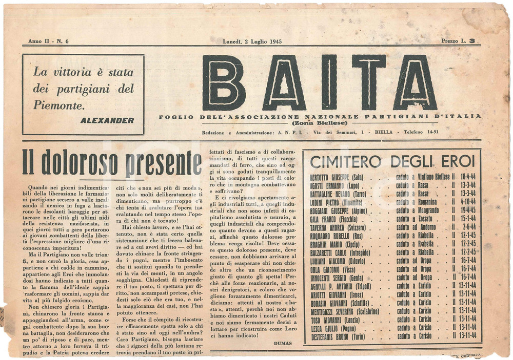 1945 BAITA Partigiani BIELLA - Il doloroso presente - Giornale DANNEGGIATO DATA: 2 Luglio - Anno II n&deg; 6Giornale originale d'epoca, "Foglio dell'Associazione Partigiani d'Italia (Zona Biellese)".PAGINE: 4 VERY POOR/gravemente danneggiato piegature diffuse, fori, strappi e danni da umidità  originale e autentica 1