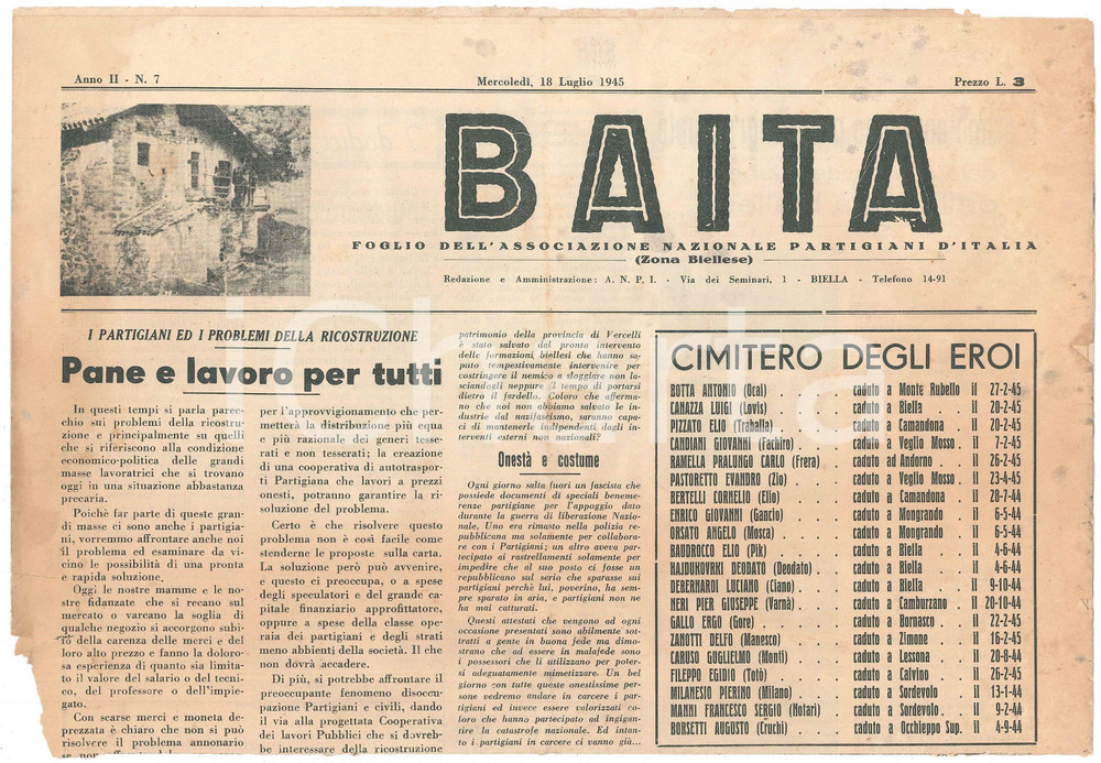 1945 BAITA Partigiani BIELLA - Problemi della ricostruzione GIORNALE DANNEGGIATO DATA: 18 Luglio - Anno II n&deg; 6Giornale originale d'epoca, "Foglio dell'Associazione Partigiani d'Italia (Zona Biellese)".PAGINE: 4 VERY POOR/gravemente danneggiato piegature, strappi marginali con evidenti mancanze, danni da umiditÃ  al lato inferiore  originale e autentica 1