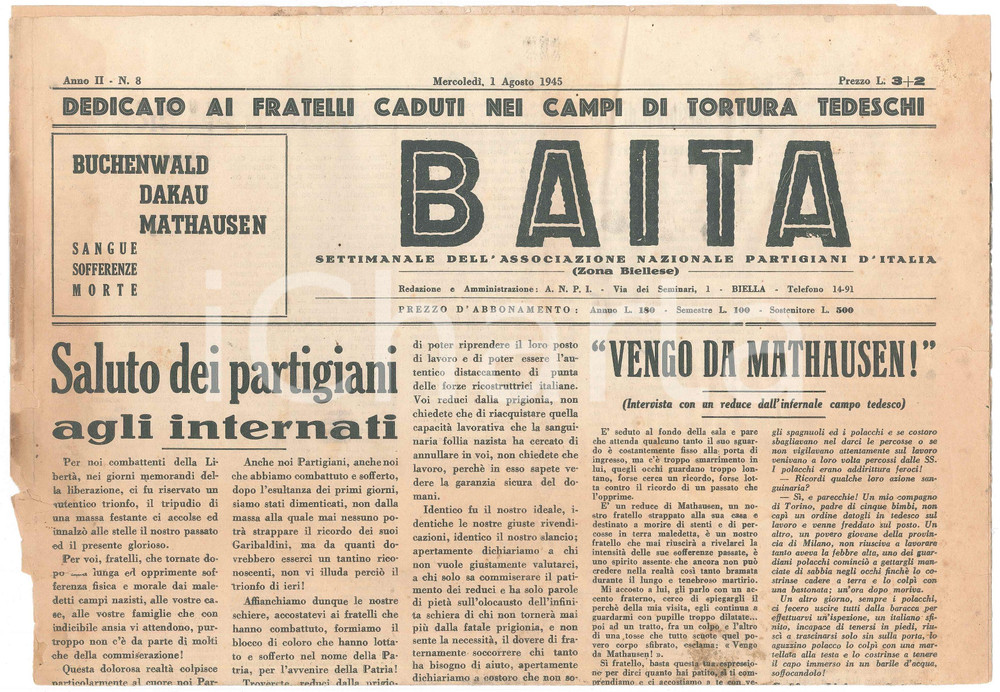 1945 BAITA Partigiani BIELLA - Internati a Mathausen *Giornale DANNEGGIATO DATA: 1&deg; Agosto - Anno II n&deg; 8Giornale originale d'epoca, "Foglio dell'Associazione Partigiani d'Italia (Zona Biellese)".PAGINE: 4 VERY POOR/gravemente danneggiato piegature, strappi marginali con evidenti mancanze  originale e autentica 1
